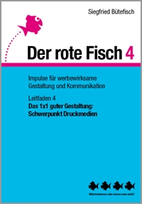 Das 1×1 guter Gestaltung: Schwerpunkt Druckmedien